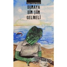 Buraya Bir Şiir Gelmeli - Hasan Cüneyt Bozkurt