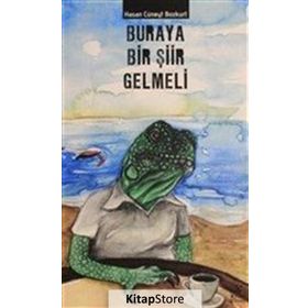 Buraya Bir Şiir Gelmeli - Hasan Cüneyt Bozkurt