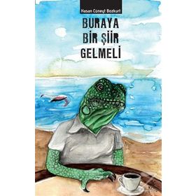 Buraya Bir Şiir Gelmeli - Hasan Cüneyt Bozkurt