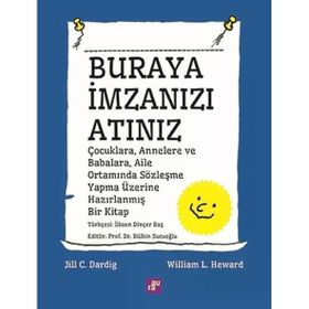 Buraya İmzanızı Atınız - Jill C. Dardig - William L. Heward