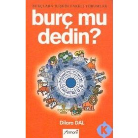 BURÇ MU DEDIN? - DILARA DAL