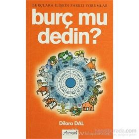 BURÇ MU DEDIN? - DILARA DAL