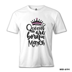 Burç Queens Born in March 1 Beyaz Erkek T-Shirt