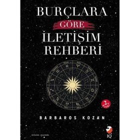 Burçlara Göre İletişim Rehberi Barbaros Kozan