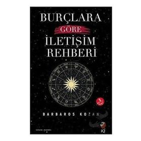 Burçlara Göre İletişim Rehberi Barbaros Kozan