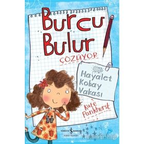 Burcu Bulur Çözüyor - Hayalet Kobay Vakası - Kate Pankhurst