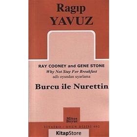 BURCU ILE NURETTIN RAY COONEY AND GENE STONE WHY NOT STAY FOR BREAKFAST ADLI OYUNUNDAN UYARLAMA - RAGIP YAVUZ