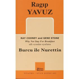 BURCU ILE NURETTIN RAY COONEY AND GENE STONE WHY NOT STAY FOR BREAKFAST ADLI OYUNUNDAN UYARLAMA - RAGIP YAVUZ