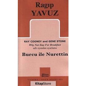 BURCU ILE NURETTIN RAY COONEY AND GENE STONE WHY NOT STAY FOR BREAKFAST ADLI OYUNUNDAN UYARLAMA - RAGIP YAVUZ