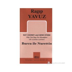 BURCU ILE NURETTIN RAY COONEY AND GENE STONE WHY NOT STAY FOR BREAKFAST ADLI OYUNUNDAN UYARLAMA - RAGIP YAVUZ