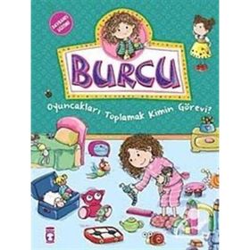 Burcu - Oyuncakları Toplamak Kimin Görevi? - Nurşen Şirin