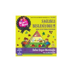 BURCU VE BERK ILE SAĞLIKLI BESLENIYORUM - DEFNE ONGUN MÜMINOĞLU