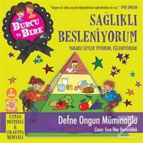 BURCU VE BERK ILE SAĞLIKLI BESLENIYORUM - DEFNE ONGUN MÜMINOĞLU