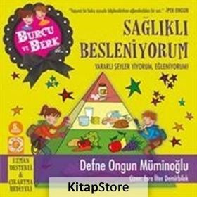 BURCU VE BERK ILE SAĞLIKLI BESLENIYORUM - DEFNE ONGUN MÜMINOĞLU
