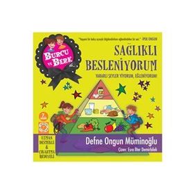 BURCU VE BERK ILE SAĞLIKLI BESLENIYORUM - DEFNE ONGUN MÜMINOĞLU