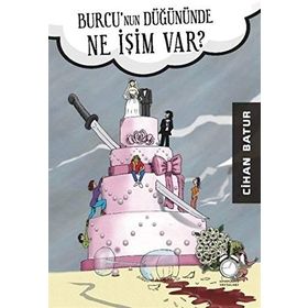 Burcu'nun Düğününde Ne İşim Var? - Cihan Batur