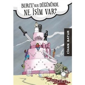 Burcu'nun Düğününde Ne İşim Var? - Cihan Batur