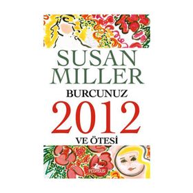 BURCUNUZ 2012 VE ÖTESİ - SUSAN MILLER