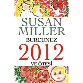 BURCUNUZ 2012 VE ÖTESİ - SUSAN MILLER