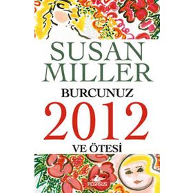 BURCUNUZ 2012 VE ÖTESİ - SUSAN MILLER