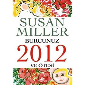 BURCUNUZ 2012 VE ÖTESİ - SUSAN MILLER