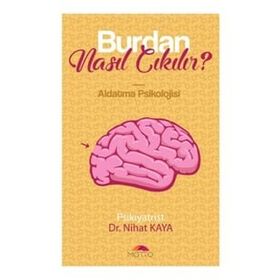 Burdan Nasıl Çıkılır - Aldatma Psikolojisi - Motto