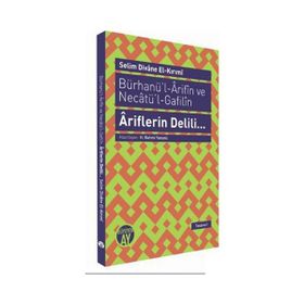 BÜRHANÜ'L - ARIFIN VE NECATÜ'L - GAFILIN - ARIFLERIN DELILI... - SELIM DIVANE EL-KIRIMI