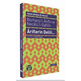 BÜRHANÜ'L - ARIFIN VE NECATÜ'L - GAFILIN - ARIFLERIN DELILI... - SELIM DIVANE EL-KIRIMI