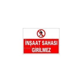 Buris İnşaat Sahası Girilmez Uyarı Levhası