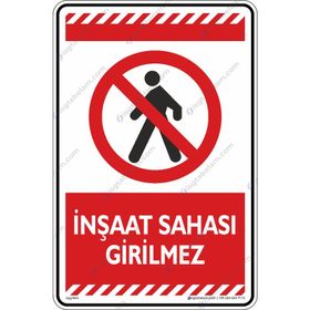 Buris İnşaat Sahası Girilmez Uyarı Levhası