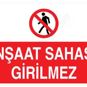 Buris İnşaat Sahası Girilmez Uyarı Levhası
