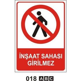 Buris İnşaat Sahası Girilmez Uyarı Levhası
