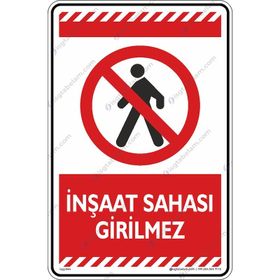Buris İnşaat Sahası Girilmez Uyarı Levhası
