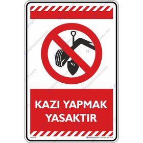 Buris Kazı Yapmak Yasaktır Uyarı Levhası