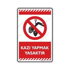 Buris Kazı Yapmak Yasaktır Uyarı Levhası