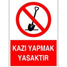 Buris Kazı Yapmak Yasaktır Uyarı Levhası