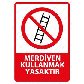 Buris Merdiven Kullanmak Yasaktır Uyarı Levhası
