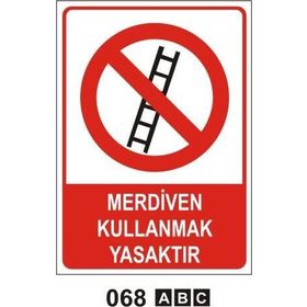 Buris Merdiven Kullanmak Yasaktır Uyarı Levhası