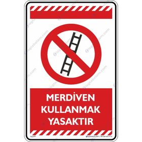 Buris Merdiven Kullanmak Yasaktır Uyarı Levhası