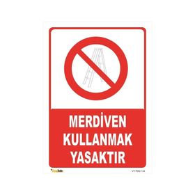 Buris Merdiven Kullanmak Yasaktır Uyarı Levhası