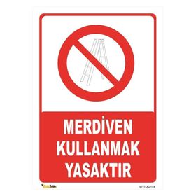 Buris Merdiven Kullanmak Yasaktır Uyarı Levhası