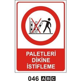 Buris Paletleri Dikine İstifleme Uyarı Levhası