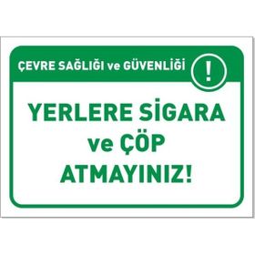 Buris Yerlere Sigara ve Çöp Atmayınız Uyarı Levhası