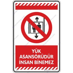 Buris Yük Asansörüdür İnsan Binemez Uyarı Levhası
