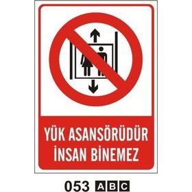 Buris Yük Asansörüdür İnsan Binemez Uyarı Levhası