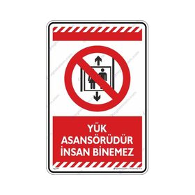 Buris Yük Asansörüdür İnsan Binemez Uyarı Levhası