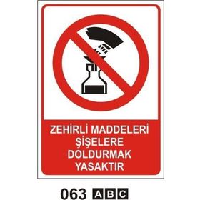 Buris Zehirli Maddeleri Şişelere Doldurmak Yasaktır Uyarı Levhası