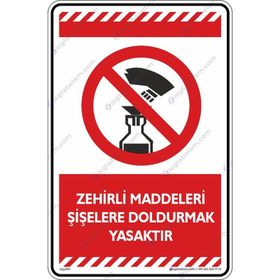 Buris Zehirli Maddeleri Şişelere Doldurmak Yasaktır Uyarı Levhası