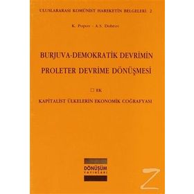 BURJUVA - DEMOKRATIK DEVRIMIN PROLETER DEVRIME DÖNÜŞMESI KAPITALIST ÜLKELERIN EKONOMIK COĞRAFYASI - KOLEKTIF