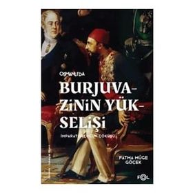 Burjuvazinin Yükselişi İmparatorluğun Çöküşü Fol Kitap